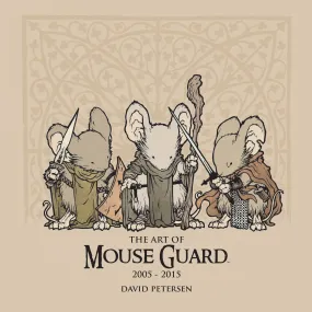 ART OF MOUSE GUARD 2005 - 2015 HC