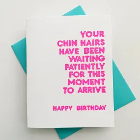 Chin Hairs Funny Birthday Card