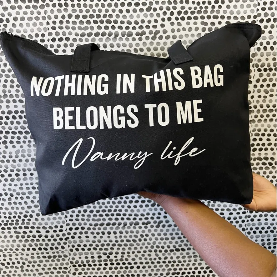 Nanny Tote Bag - Nothing In This Bag Belongs To Me™