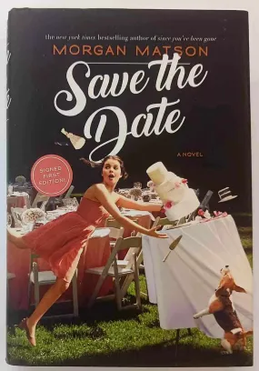 SAVE THE DATE (SIGNED) - Morgan Matson