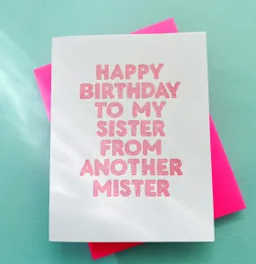 Sister From Another Mister Birthday Card